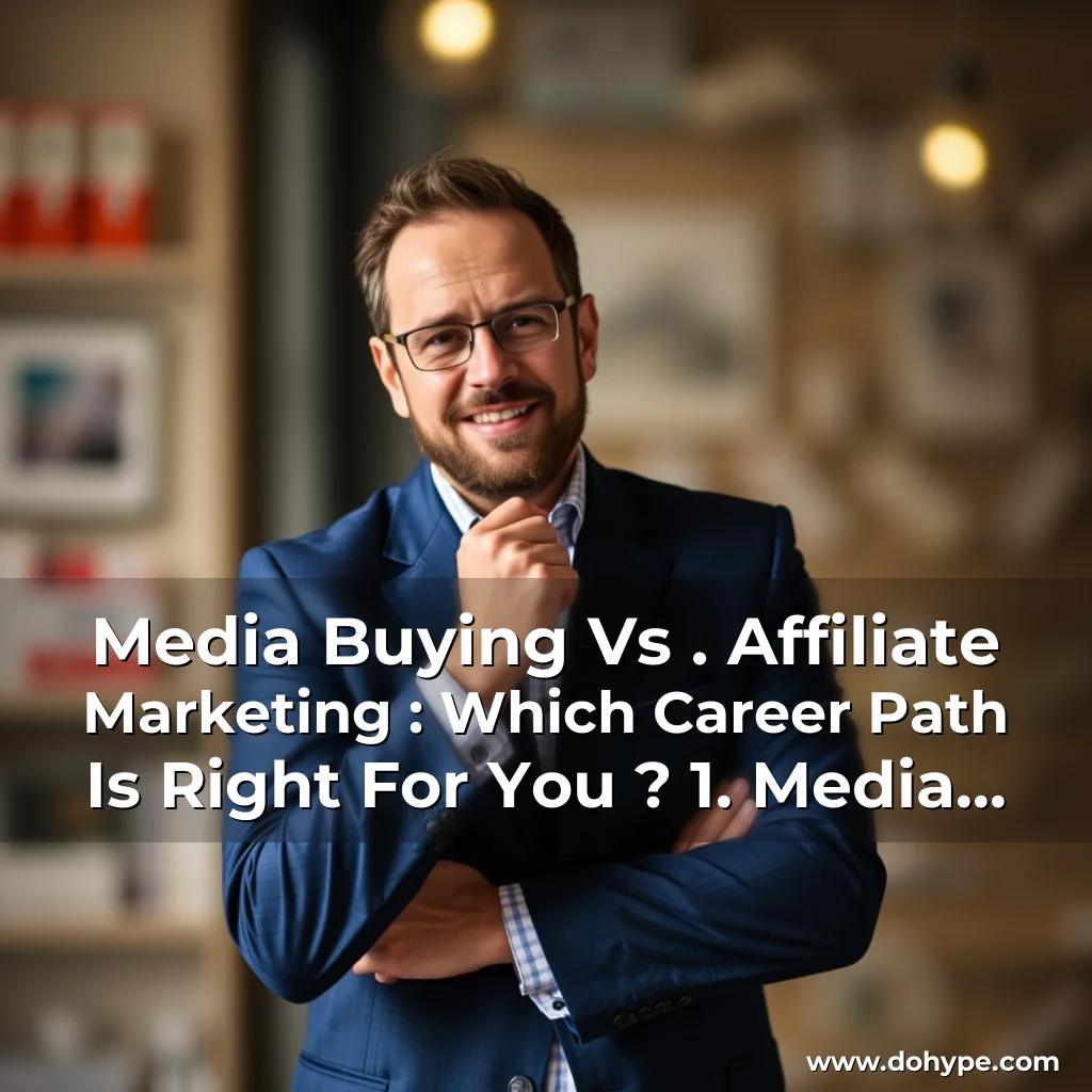 Read more about the article Media Buying Vs . Affiliate Marketing : Which Career Path Is Right For You ? 1. Media Buying
2. Affiliate Marketing
3.