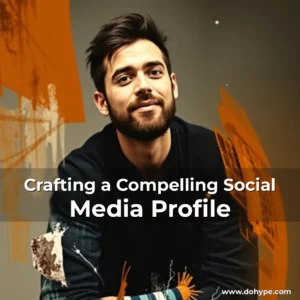 Read more about the article Crafting a Compelling Social Media Profile