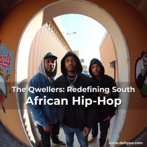 Read more about the article The Qwellers: Redefining South African Hip-Hop