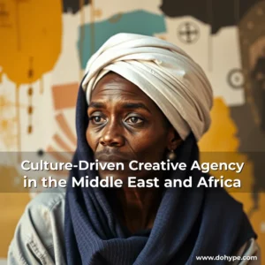 Read more about the article Culture-Driven Creative Agency in the Middle East and Africa