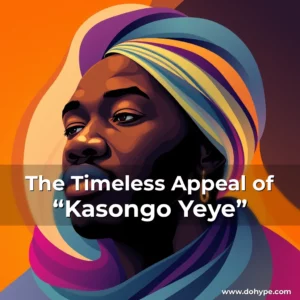 Read more about the article The Timeless Appeal of “Kasongo Yeye”
