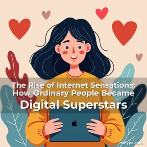 Artistic representation for The Rise of Internet Sensations: How Ordinary People Became Digital Superstars