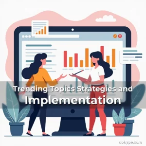 Read more about the article Trending Topics Strategies and Implementation