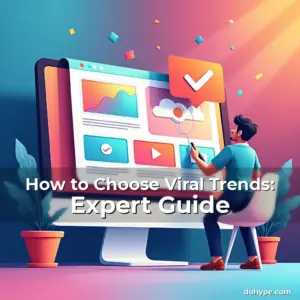 Artistic representation for How to Choose Viral Trends: Expert Guide