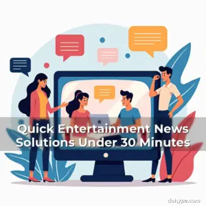 Artistic representation for Quick Entertainment News Solutions Under 30 Minutes