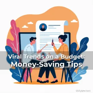 Artistic representation for Viral Trends on a Budget: Money-Saving Tips