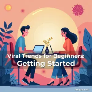 Artistic representation for Viral Trends for Beginners: Getting Started