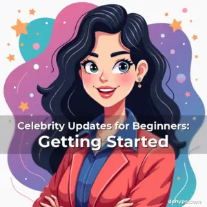 Artistic representation for Celebrity Updates for Beginners: Getting Started