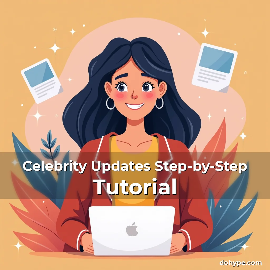 Artistic representation for Celebrity Updates Step-by-Step Tutorial