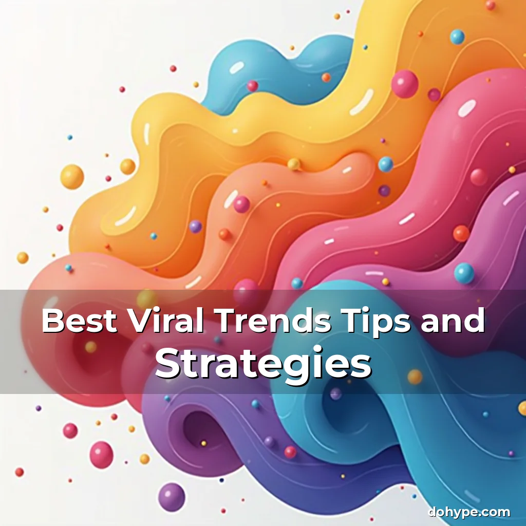 Artistic representation for Best Viral Trends Tips and Strategies